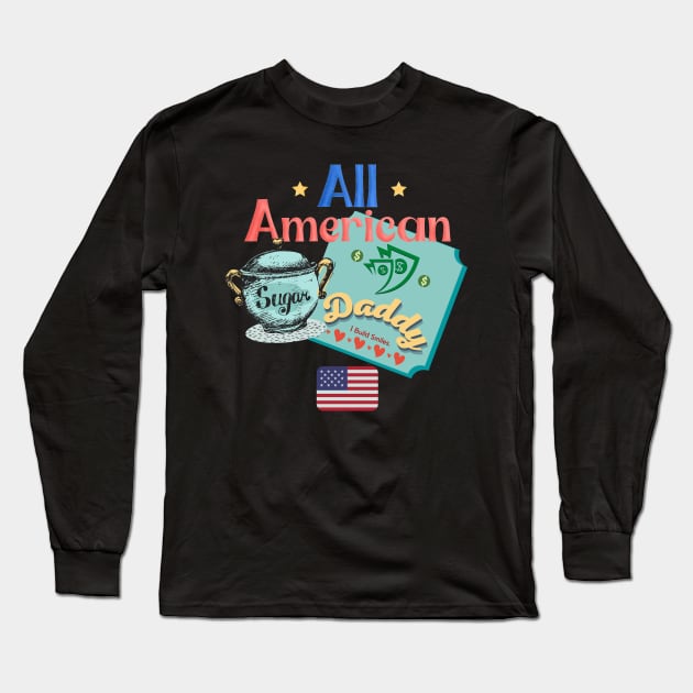 All American Sugar Daddy Long Sleeve T-Shirt by Persius Vagg